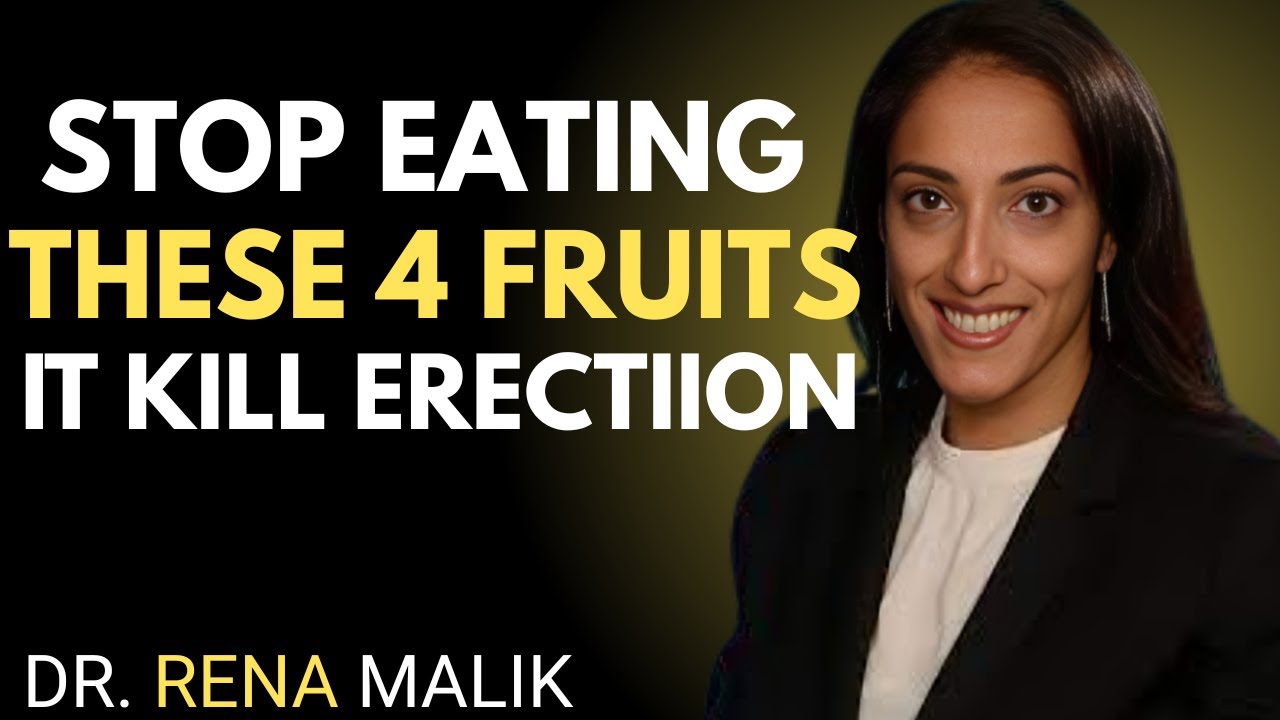 Urologist Warns: These 4 Fruits Help Men Over 60… These 4 Do the Opposite | DR. RENA MALIK