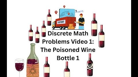 Discrete Math Problem Video 1: The Poisoned Wine Bottle (23-04-2025)