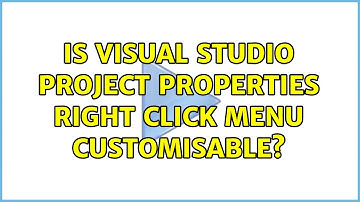 Is Visual studio project properties right click menu customisable?