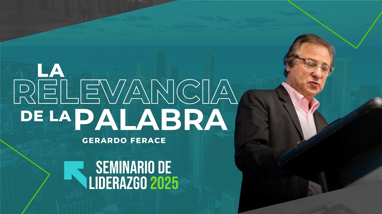 La relevancia de la Palabra | Pr. Gerardo Gerace | VNPEM Norte
