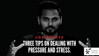 "Three TIPS on dealing with PRESSURE and STRESS" Jay Shetty || THINK LIKE A MONK