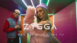 ZYGGA  - MAN PASAULIS VISAS TU (PREMJERA 2021)