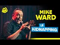 Mike ward  le kidnapping