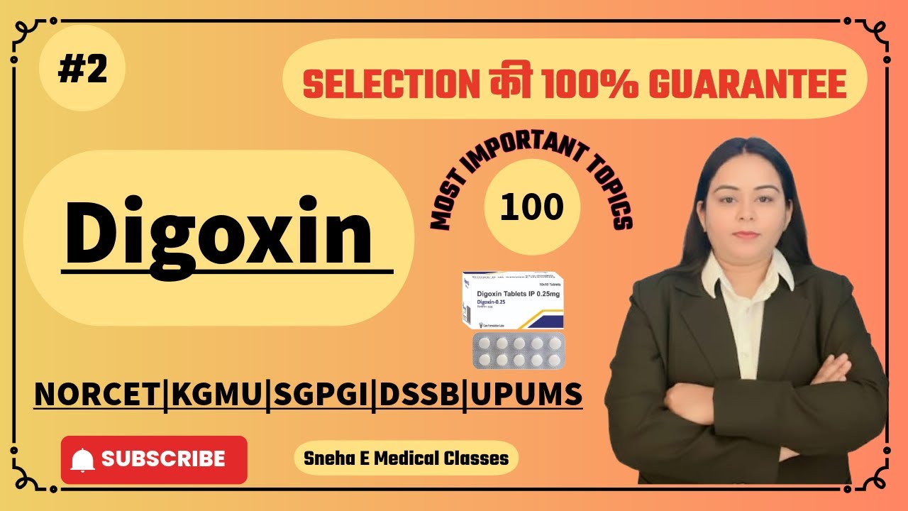 Digoxin in Detail | Cardiac Glycoside | NORCET | Important topics for Norcet | KGMU | SGPGI |