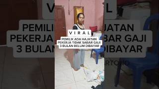 VIRAL GAJI PEKERJA LAUDRY 3 BULAN TIDAK DIBAYAR1 #fyp #viralvideo #drama #ucu #trending