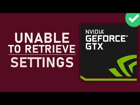 Fix: GeForce Experience Unable to Retrieve Settings Fix: GeForce Experience Unable to Retrieve Settings