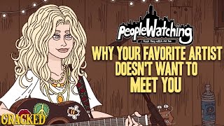 Why Your Favorite Artist Doesn't Want To Meet You  People Watching #6