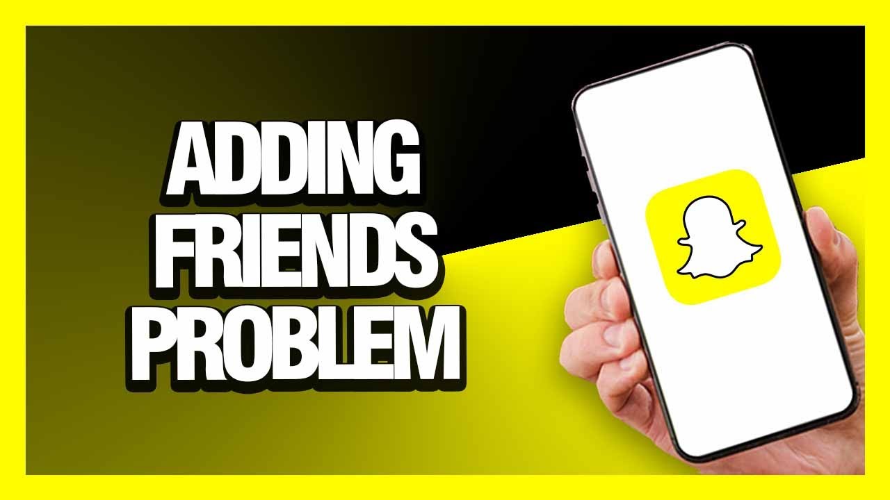 How to Fix Snapchat App Adding Friends Problem - Android & Ios | Final ...