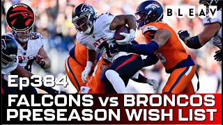Falcons preseason wish list and Broncos Falcoholic Live Ep384