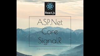 React.js Application with ASP.Net Core SignalR