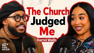 Darrel Walls on Being Publicly Judged Losing Himself Finding God Again