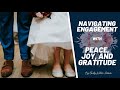 Navigating Engagement with Peace, Joy, and Gratitude