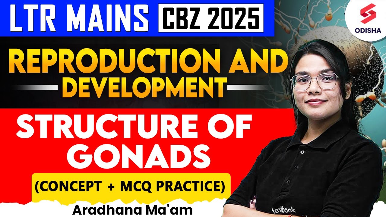 LTR Mains Exam | Important topic discussion series | REPRODUCTION & DEVELOPMENT | Aradhana Ma'am