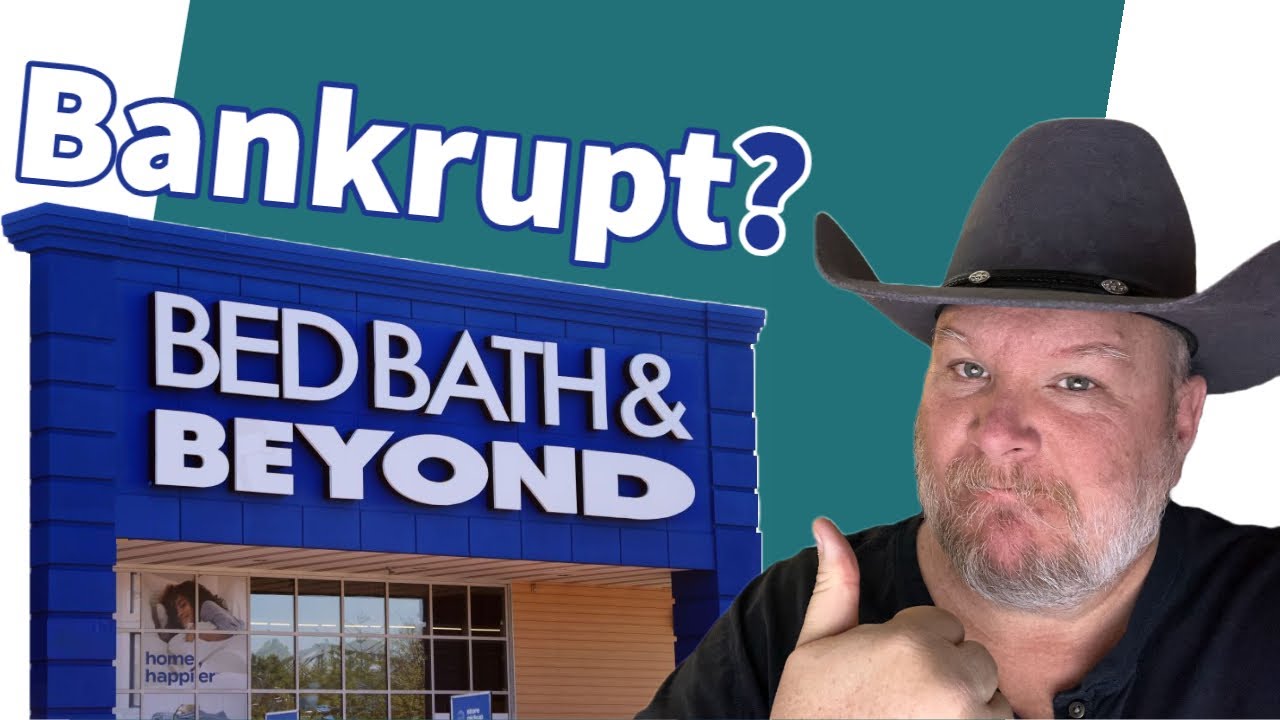 Bed Bath & Beyond Bankruptcy? - YouTube