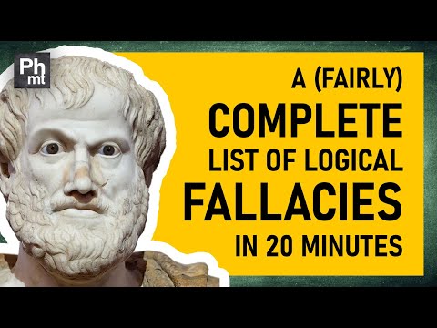 FALLACIES: A complete list of fallacies in 20 minutes - master list - philosophy