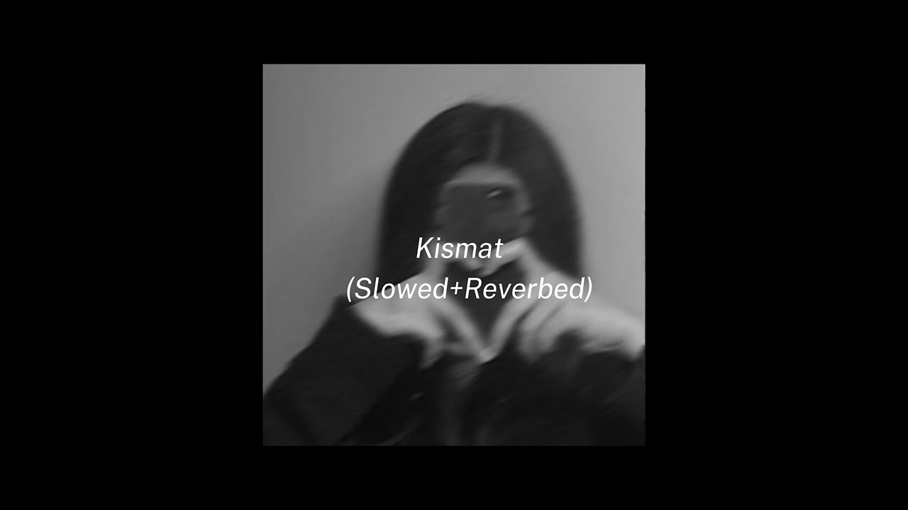 Kismat- Rovalio ft. Hasham (Slowed+Reverbed)