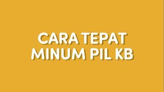 Cara Minum Pil KB yang Benar