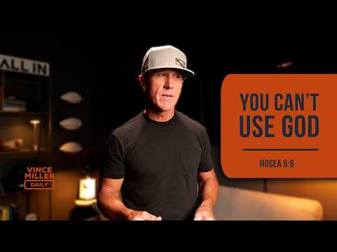 You Can’t Use God | Hosea 5:6