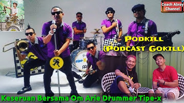 Sejarah Arie Hardjo Masuk Jadi Drummer nya Tipe-x, Keseruan Podkill (Podcast Gokill)
