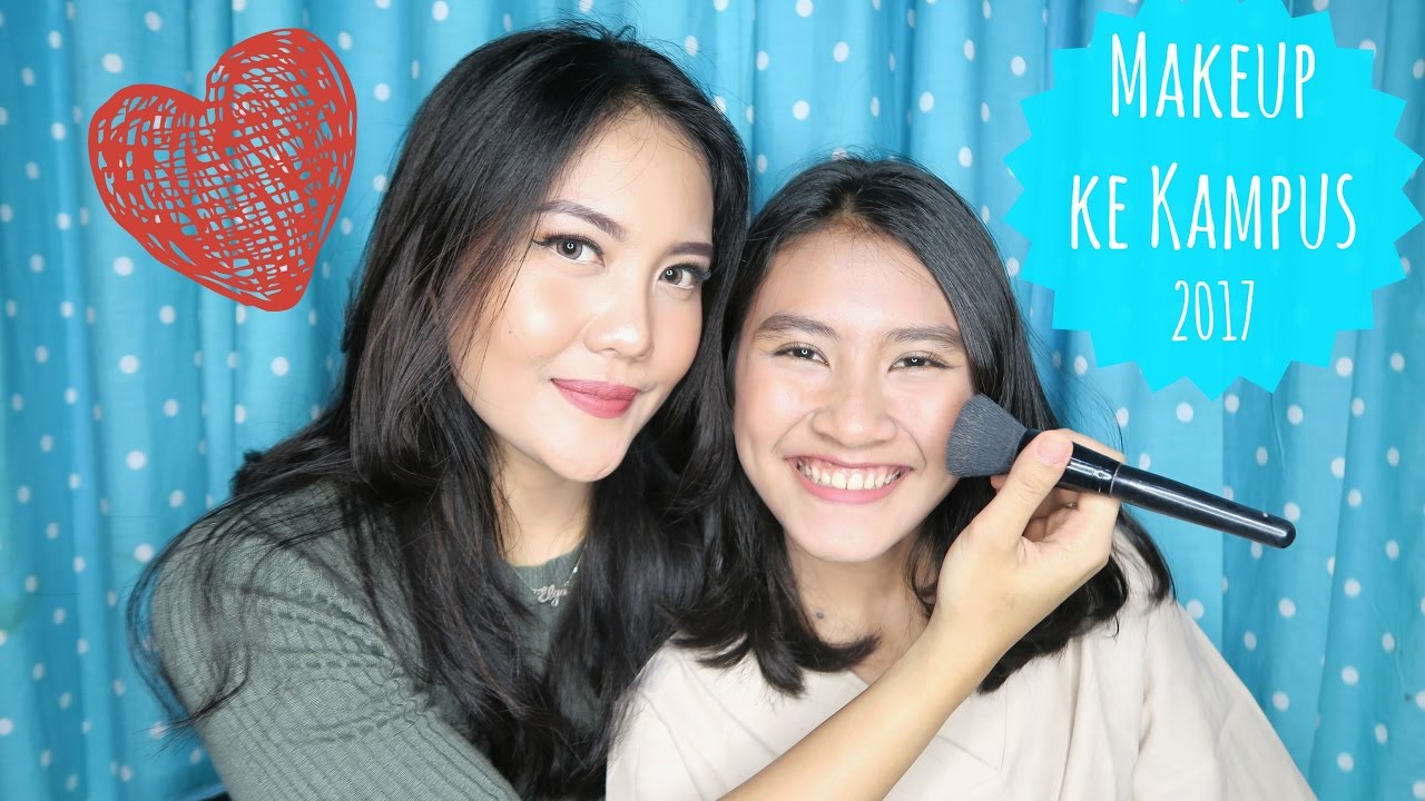 MAKEUP KE KAMPUS SUPER NATURAL 2017 INDONESIA YouTube