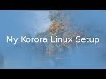 My Korora Linux Setup