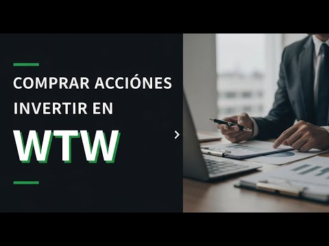 Guía para comprar acciones de Willis Towers Watson Public Limited Company (WTW)