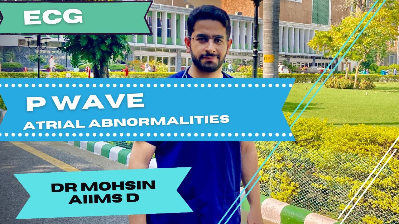 ECG for MBBS students: Video #4 P wave abnormalities _ Remember the ...