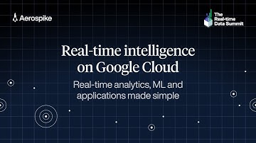 Real-time Intelligence on Google Cloud | Real-time Data Summit 2024