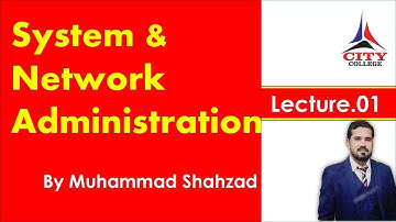 Lecture 01 System & Network Administration