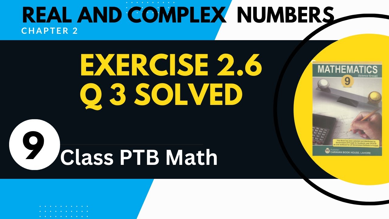 9th Class Math Chapter 2 Exercise 2.6 Q3|| Chapter 2 Real and Complex ...