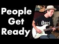 How To Play People Get Ready On Guitar | Impressions Guitar Lesson + Tutorial