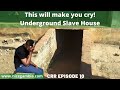 How Slaves were kept in Underground Slave House in The Gambia CRR Episode 10