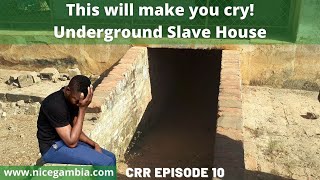 How Slaves were kept in Underground Slave House in The Gambia CRR Episode 10