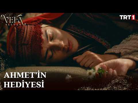 Ahmet'in Annesine Hediyesi - Vefa Sultan 2. Sezon 16. Bölüm
