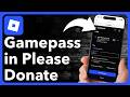 How To Make A Gamepass In Please Donate In Roblox Mobile