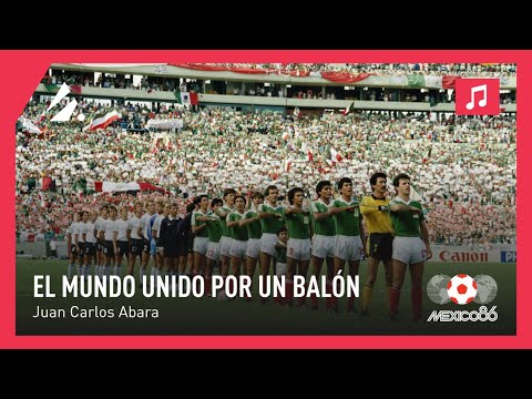 FIFA World Cup 1986 - Juan Carlos Abara - El Mundo Unido por un Balón | Official Theme Song