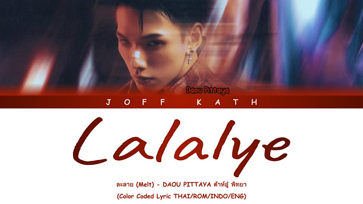 Daou Pittaya - Lalalye Color Coded LYRIC THAI/ROM/INDO/ENG