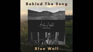 Noah Guthrie - Behind The Song: BLUE WALL