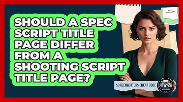 Should A Spec Script Title Page Differ From A Shooting Script Title Page?