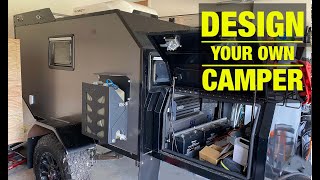 Design Your Own Camper // Teardrop or Squaredrop // No Plans Required