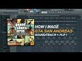 GTA San Andreas Theme (Fl Studio Remake + Free FLP Download !)(Stock Plugins Only) Fl Studio 12