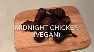 How to make Vegan midnight chicken