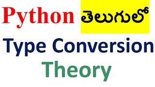 1.3T Type Conversion In Python Theory | Python Programming