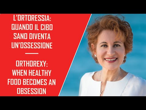 Video: Ortoressia. Psicologia Della Dieta