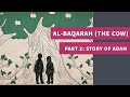 Surah 02: Al-Baqarah (The Cow) Part 2: The Story of Adam