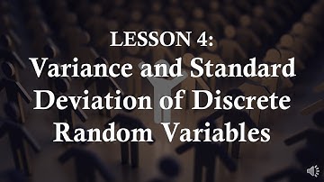 Lesson 4 | VARIANCE AND STANDARD DEVIATION OF DISCRETE RANDOM VARIABLES - Part 1/3