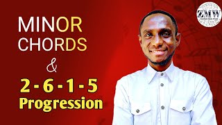 How to Play Minor Chords and 2 - 6 - 1 - 5 Progression