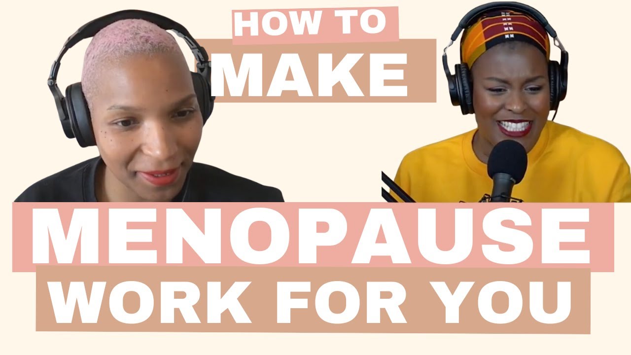 is-there-anything-good-about-menopause-youtube