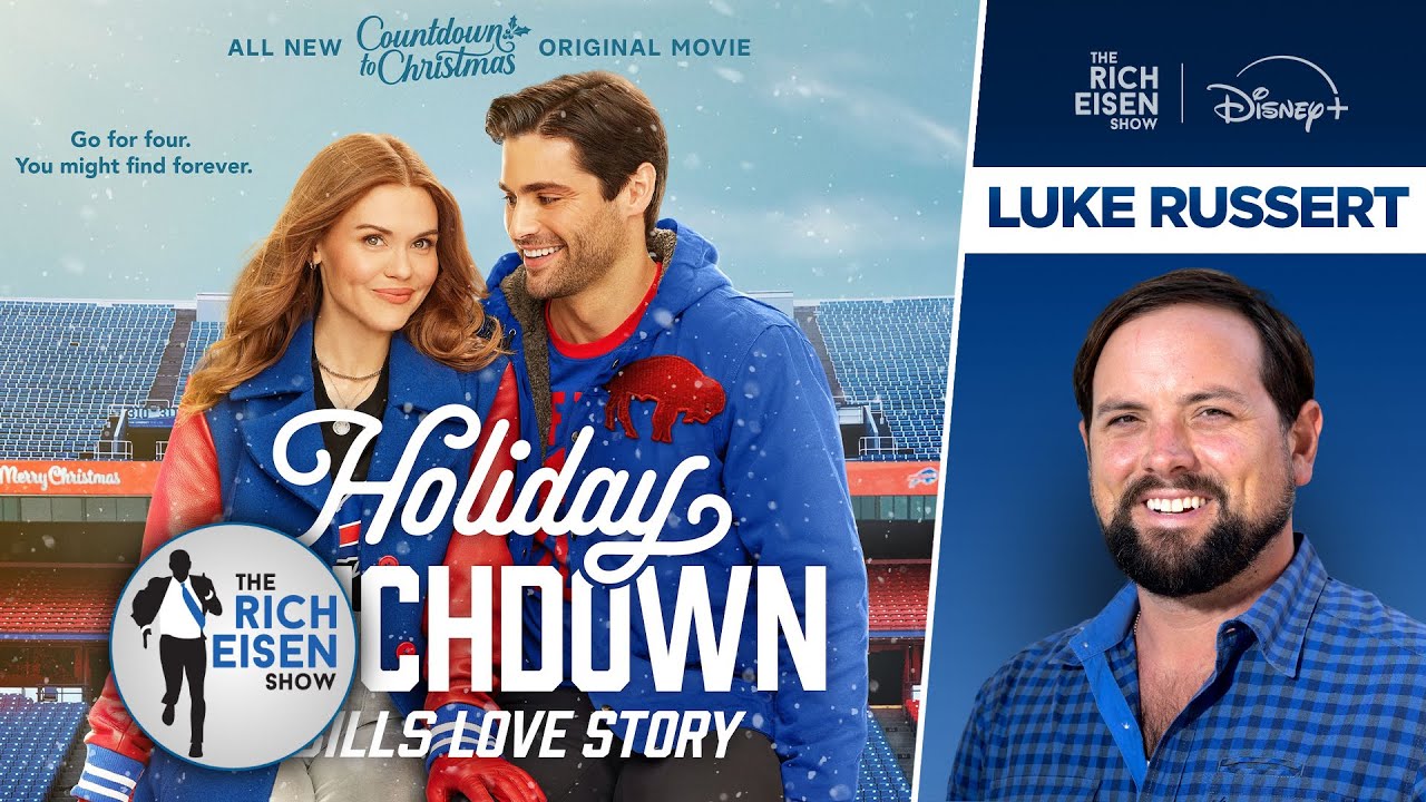 Bills Superfan Luke Russert on His Cameo in Hallmark’s ‘Holiday Touchdown’ | The Rich Eisen Show