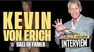 INTERVIEW with KEVIN VON ERICH (The Iron Claw, WWE Hall of Famer, Wrestling Legend)